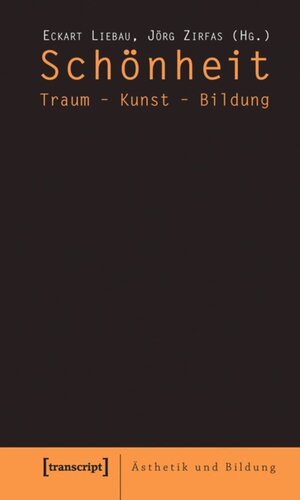 Schönheit: Traum - Kunst - Bildung