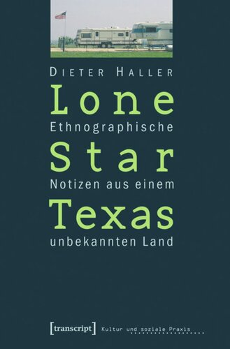 Lone Star Texas: Ethnographische Notizen aus einem unbekannten Land