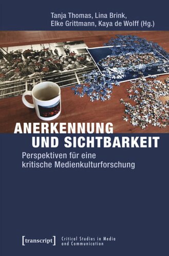 Anerkennung und Sichtbarkeit: Perspektiven für eine kritische Medienkulturforschung