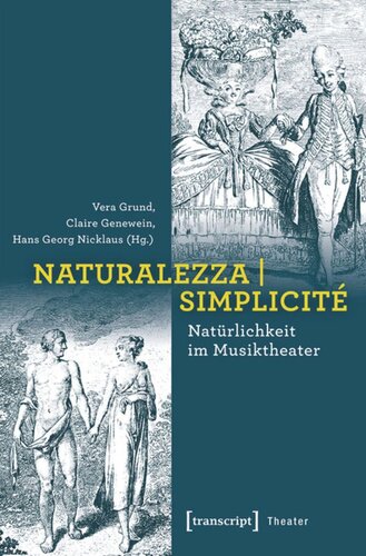 Naturalezza | Simplicité - Natürlichkeit im Musiktheater
