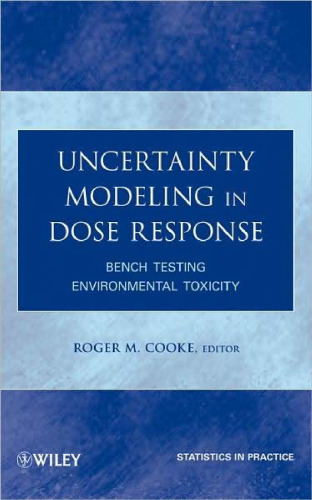 Uncertainty Modeling in Dose Response: Bench Testing Environmental Toxicity 