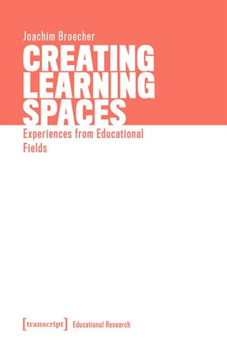 Creating Learning Spaces: Experiences from Educational Fields