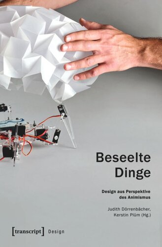 Beseelte Dinge: Design aus Perspektive des Animismus