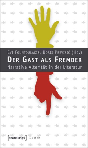 Der Gast als Fremder: Narrative Alterität in der Literatur