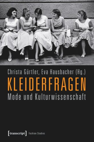 Kleiderfragen: Mode und Kulturwissenschaft