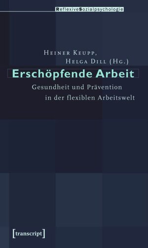 Erschöpfende Arbeit: Gesundheit und Prävention in der flexiblen Arbeitswelt
