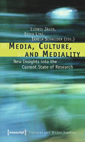 Media, Culture, and Mediality: New Insights into the Current State of Research