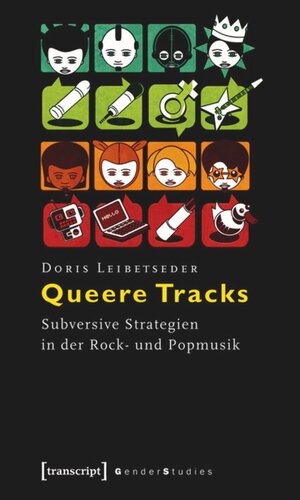 Queere Tracks: Subversive Strategien in der Rock- und Popmusik