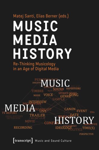 Music - Media - History: Re-Thinking Musicology in an Age of Digital Media