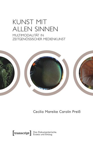 Kunst mit allen Sinnen: Multimodalität in zeitgenössischer Medienkunst