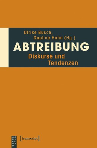 Abtreibung: Diskurse und Tendenzen