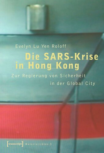 Die SARS-Krise in Hongkong: Zur Regierung von Sicherheit in der Global City
