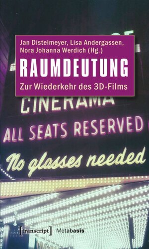 Raumdeutung: Zur Wiederkehr des 3D-Films