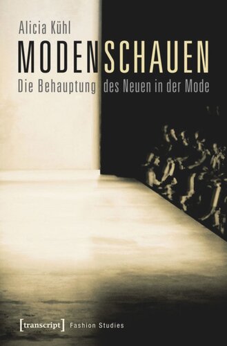 Modenschauen: Die Behauptung des Neuen in der Mode