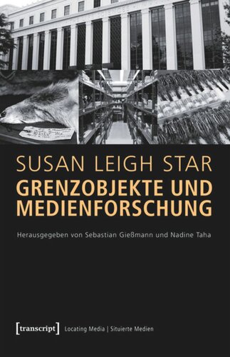 Grenzobjekte und Medienforschung: (hg. von Sebastian Gießmann und Nadine Taha)