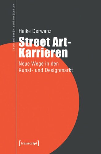 Street Art-Karrieren: Neue Wege in den Kunst- und Designmarkt