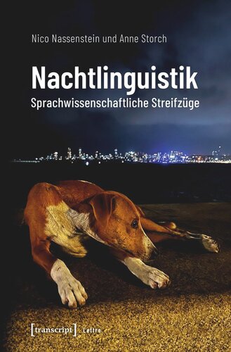 Nachtlinguistik: Sprachwissenschaftliche Streifzüge