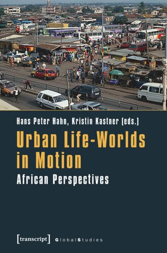 Urban Life-Worlds in Motion: African Perspectives