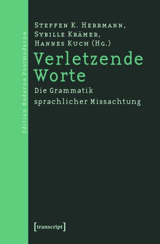 Verletzende Worte: Die Grammatik sprachlicher Missachtung