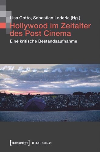 Hollywood im Zeitalter des Post Cinema: Eine kritische Bestandsaufnahme