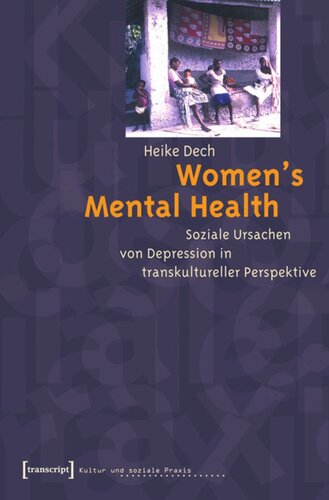 Women's Mental Health: Soziale Ursachen von Depression in transkultureller Perspektive