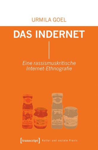 Das Indernet: Eine rassismuskritische Internet-Ethnografie