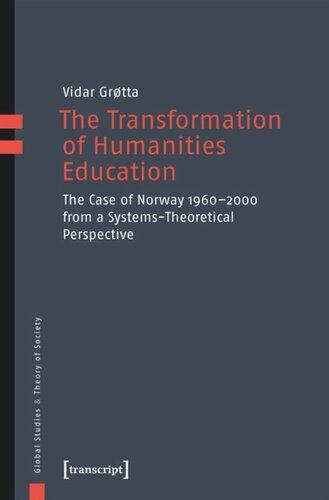 The Transformation of Humanities Education: The Case of Norway 1960-2000 from a Systems-Theoretical Perspective