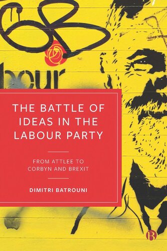 The Battle of Ideas in the Labour Party: From Attlee to Corbyn and Brexit