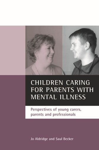 Children caring for parents with mental illness: Perspectives of young carers, parents and professionals