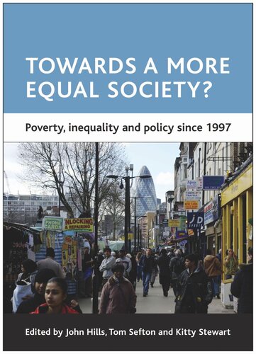 Towards a more equal society?: Poverty, inequality and policy since 1997