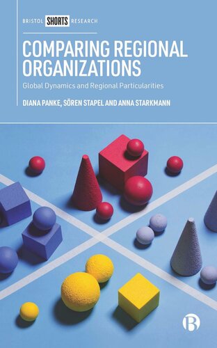 Comparing Regional Organizations: Global Dynamics and Regional Particularities