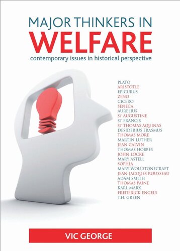 Major thinkers in welfare: Contemporary issues in historical perspective