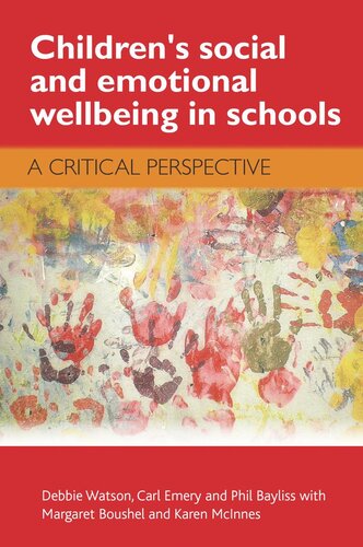 Children's Social and Emotional Wellbeing in Schools: A Critical Perspective