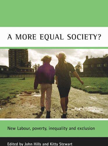 A more equal society?: New Labour, poverty, inequality and exclusion