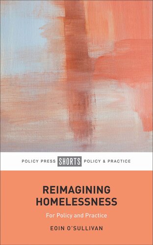 Reimagining Homelessness: For Policy and Practice