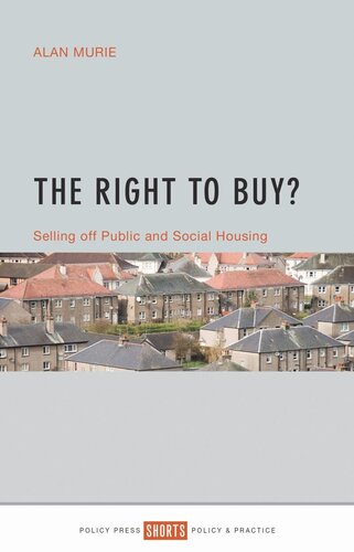 The Right to Buy?: Selling off public and social housing