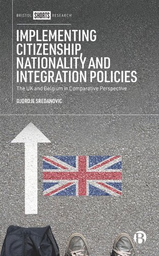 Implementing Citizenship, Nationality and Integration Policies: The UK and Belgium in Comparative Perspective