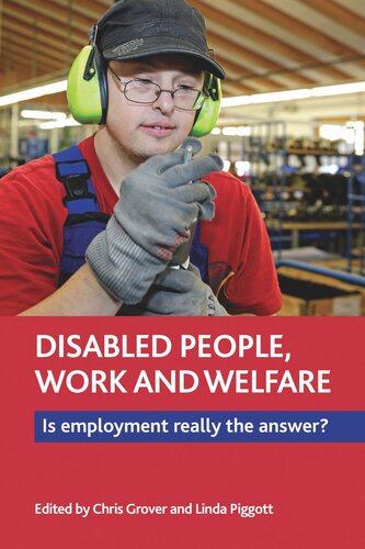Disabled People, Work and Welfare: Is Employment Really the Answer?