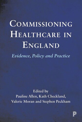 Commissioning Healthcare in England: Evidence, Policy and Practice