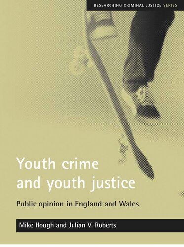 Youth crime and youth justice: Public opinion in England and Wales