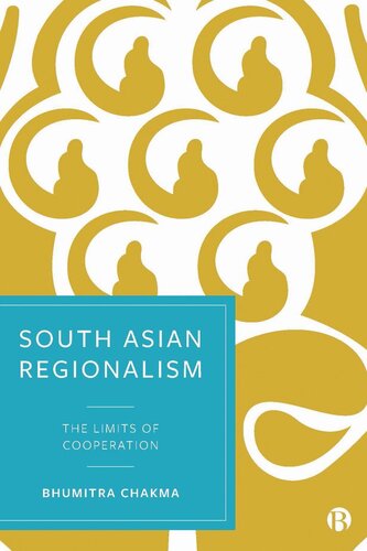 South Asian Regionalism: The Limits of Cooperation