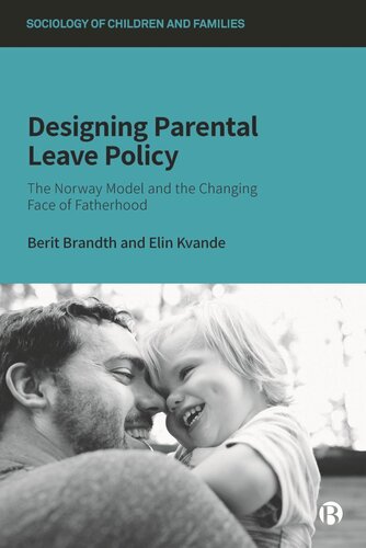 Designing Parental Leave Policy: The Norway Model and the Changing Face of Fatherhood