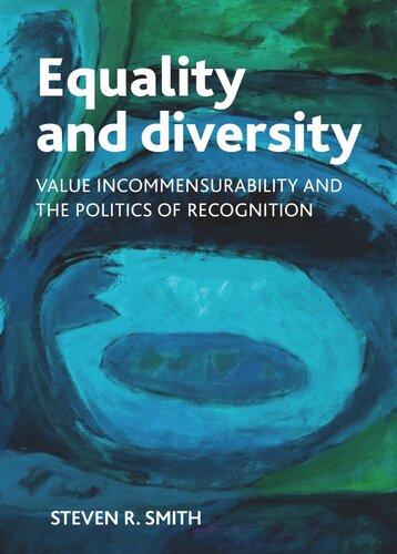 Equality and diversity: Value incommensurability and the politics of recognition