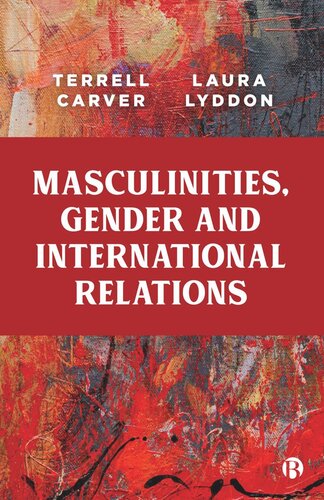 Masculinities, Gender and International Relations