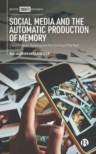 Social Media and the Automatic Production of Memory: Classification, Ranking and the Sorting of the Past