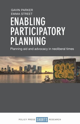 Enabling Participatory Planning: Planning Aid and Advocacy in Neoliberal Times