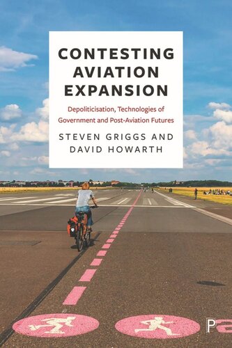 Contesting Aviation Expansion: Depoliticisation, Technologies of Government and Post-Aviation Futures