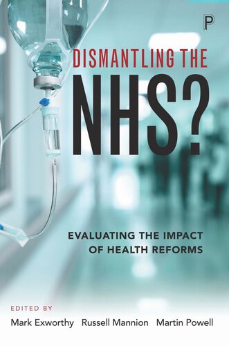 Dismantling the NHS?: Evaluating the Impact of Health Reforms