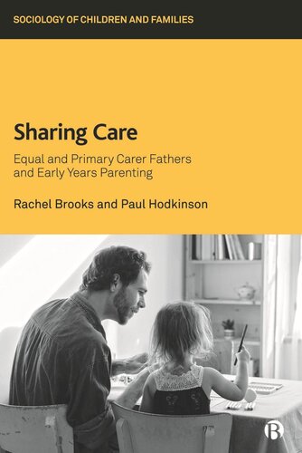 Sharing Care: Equal and Primary Carer Fathers and Early Years Parenting