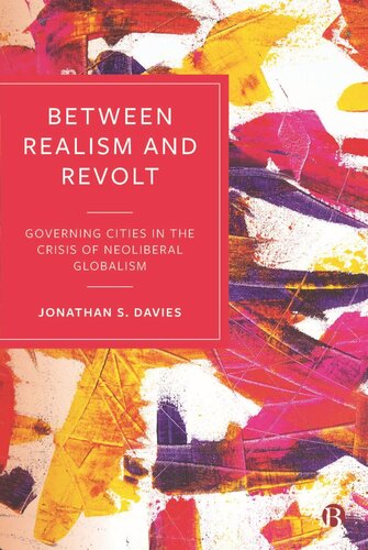 Between Realism and Revolt: Governing Cities in the Crisis of Neoliberal Globalism